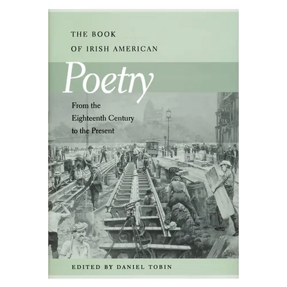 Book of Irish American Poetry: From the Eighteenth Century to the Present - Hardcover