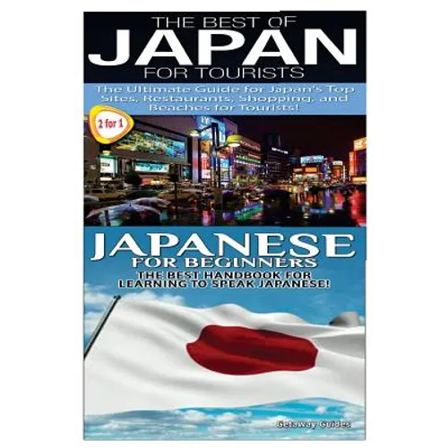 The Best of Japan for Tourists & Japanese For Beginners - Paperback