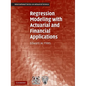 Regression Modeling with Actuarial and Financial Applications - Paperback