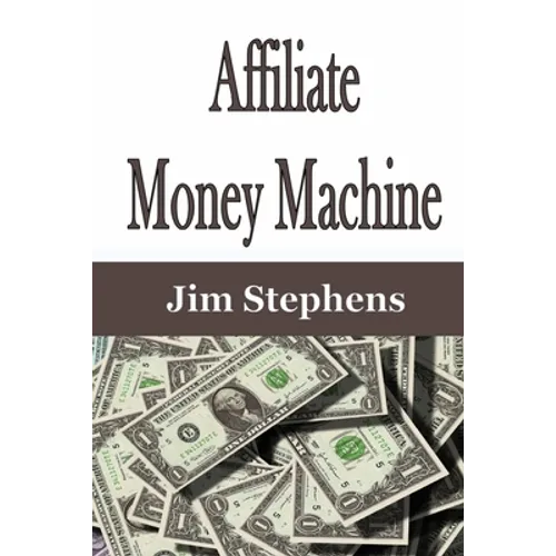 Affiliate Money Machine - Paperback