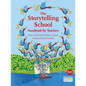 The Storytelling School: Handbook for Teachers - Paperback
