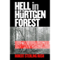 Hell in Hürtgen Forest: The Ordeal and Triumph of an American Infantry Regiment - Paperback