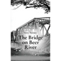 The Bridge on Beer River - Paperback