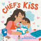 Chef's Kiss - Board Book