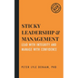 Sticky Leadership and Management: Lead with Integrity and Manage with Confidence - Paperback