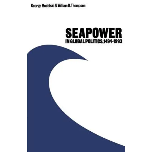 Seapower in Global Politics, 1494-1993 - Paperback