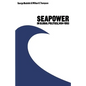 Seapower in Global Politics, 1494-1993 - Paperback