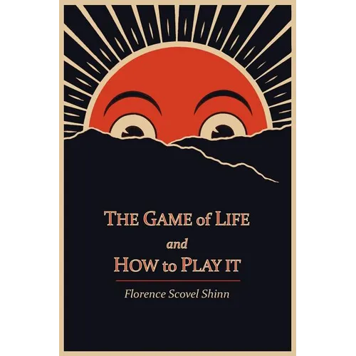 The Game of Life and How to Play It - Paperback