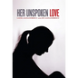 Her Unspoken Love - Hardcover