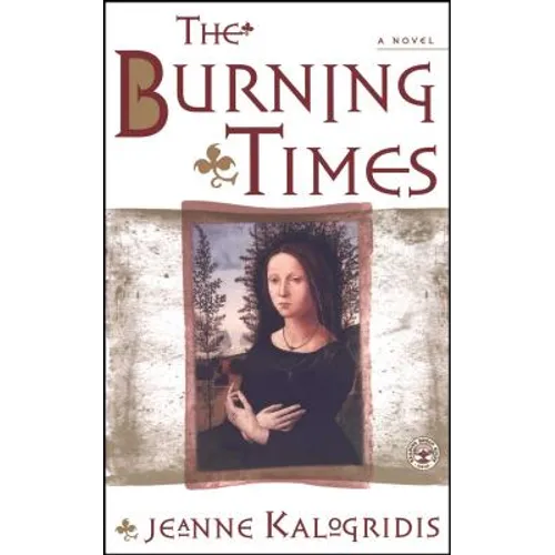 The Burning Times: A Novel of Medieval France - Paperback