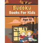 Sudoku Books For Kids Age 12: A Book Type for kids Beautiful and a cute sudoku brain games kids activity - Paperback