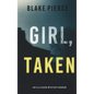 Girl, Taken (An Ella Dark FBI Suspense Thriller-Book 2) - Hardcover