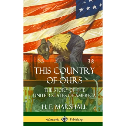 This Country of Ours: The Story of the United States of America (Hardcover) - Hardcover