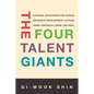 The Four Talent Giants: National Strategies for Human Resource Development Across Japan, Australia, China, and India - Paperback