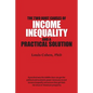 The Two Root Causes of Income Inequality: And a Practical Solution - Paperback