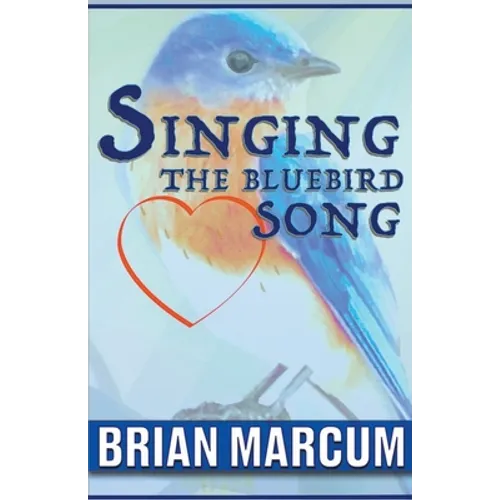 Singing The Bluebird Song - Paperback