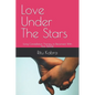 Love Under The Stars: Using Constellation Therapy to Reconnect With Your Partner - Paperback