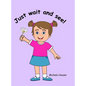 Just Wait and See - Hardcover