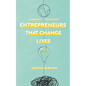 Entrepreneurs That Change Lives: And How to be One - Paperback
