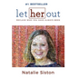 Let Her Out: Reclaim Who You Have Always Been - Hardcover