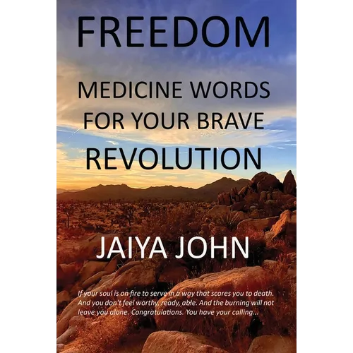 Freedom: Medicine Words for Your Brave Revolution - Hardcover
