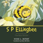 S P Ellingbee: With Bonus Story-Poem "The Wise Old Owl" - Paperback
