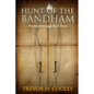 Hunt of the Bandham: The Bowl of Souls: Book Three - Paperback