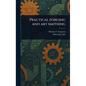 Practical Forging and Art Smithing - Hardcover