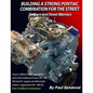Building a Strong Pontiac Combination for the Street: Sleepers and Street Warriors by Sandoval Performance - Paperback