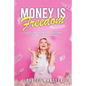 Money is Freedom: A lifelong plan for achieving economic independence - Paperback