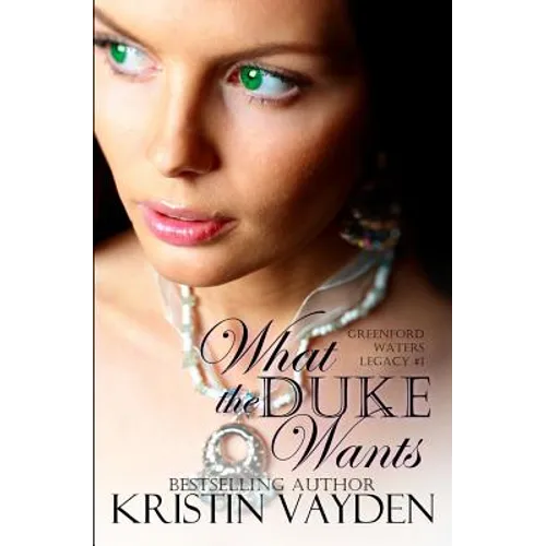 What the Duke Wants - Paperback