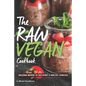 The Raw Vegan Cookbook: Delicious Recipes to Kick-Start a Healthy Lifestyle - Paperback