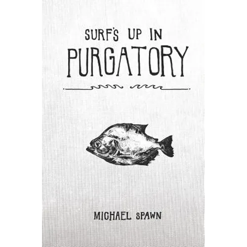Surf's Up in Purgatory - Paperback