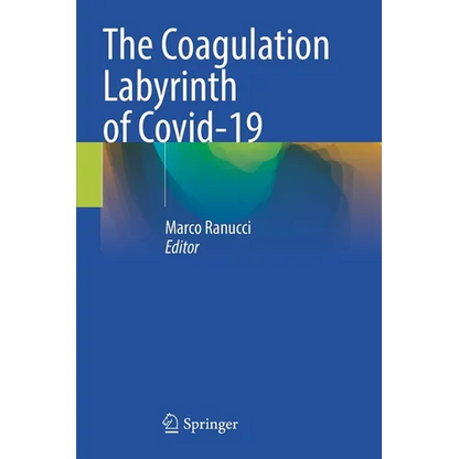 The Coagulation Labyrinth of Covid-19 - Paperback