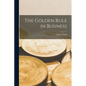 The Golden Rule in Business - Paperback