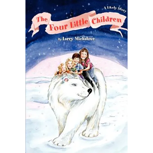 The Four Little Children: A Likely Story - Paperback
