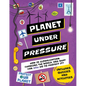Planet Under Pressure: How Is an Increasing Population Changing the World, and How Can You Help? - Hardcover