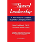 Speed Leadership: A New Way to Lead for Rapidly Changing Times - Paperback
