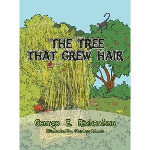 The Tree That Grew Hair - Hardcover