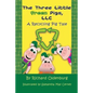 The Three Little Green Pigs, LLC: A Recycling Pig Tale - Paperback