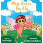 Miss Buzzz, the Fly - Hardcover