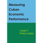 Measuring Cuban Economic Performance - Paperback