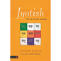 Jyotish: The Art of Vedic Astrology - Paperback
