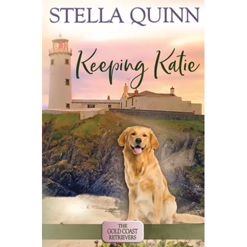 Keeping Katie: The Gold Coast Retrievers Book 14 - Paperback
