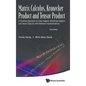 Matrix Calculus, Kronecker Product and Tensor Product: A Practical Approach to Linear Algebra, Multilinear Algebra and Tensor Calculus with Software I - Hardcover