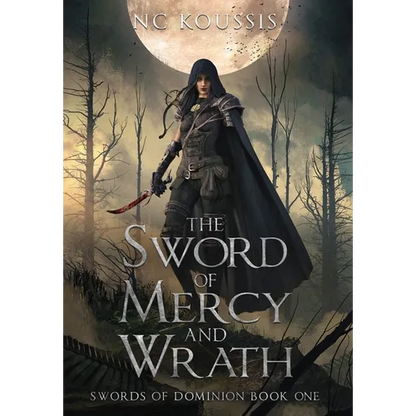 The Sword of Mercy and Wrath - Hardcover