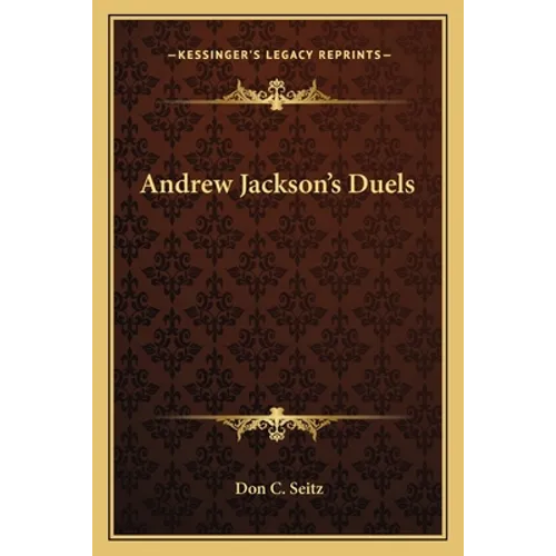 Andrew Jackson's Duels - Paperback