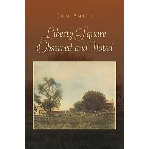 Liberty Square Observed and Noted - Hardcover