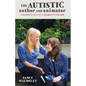 The Autistic Author and Animator: A mother's view of a daughter's triumph - Paperback