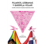Pájaros, lesbianas y queers...¡a volar!: An LGBTQ+ Anthology of Dominican Transnational Writers - Paperback